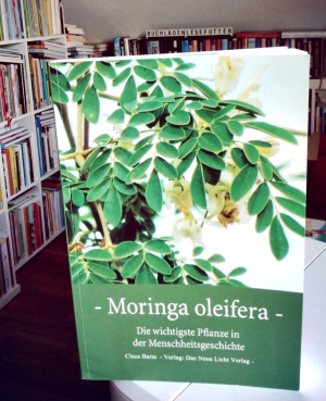 gebrauchtes Buch – Claus Barta – Moringa oleifera. Die wichtigste Pflanze in der Menschheitsgeschichte.