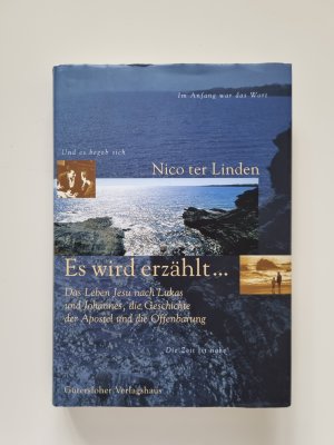 Es wird erzählt... / Das Leben Jesu nach Lukas und Johannes, die Geschichte der Apostel und die Offenbarung (2004, Zustand gut)