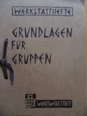 Grundlagen für Gruppen - Kurzfassung von Fritz Karas