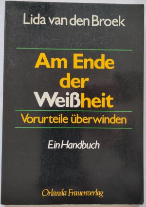 gebrauchtes Buch – Broek, Lida van den – Am Ende der Weißheit - Vorurteile überwinden. Ein Handbuch