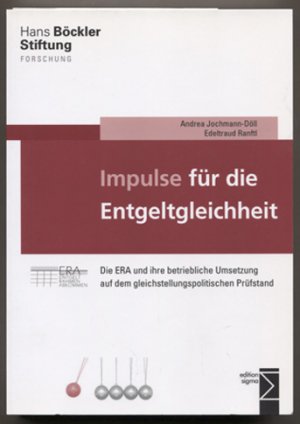 Impulse für die Entgeltgleichheit. Die ERA und ihre betriebliche Umsetzung auf dem gleichstellungspolitischen Prüfstand. (= Forschung aus der Hans-Böckler-Stiftung 120.)