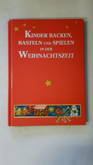 KINDER BACKEN, BASTELN UND SPIELEN IN DER WEIHNACHTSZEIT.