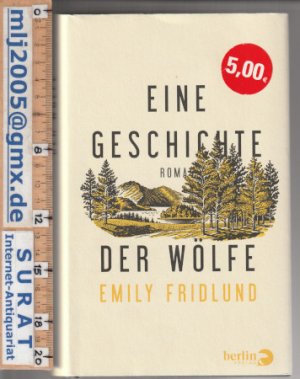 gebrauchtes Buch – Emily Fridlund – Eine Geschichte der Wölfe. Roman.