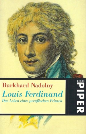 Louis Ferdinand - Das Leben eines preußischen Prinzen