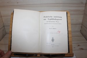 Praktische Anleitung zur Syphilisdiagnose auf biologischem Wege. (Spiochaeten-Nachweis, Wassermannsche Reaktion).