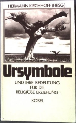 gebrauchtes Buch – Hermann Kirchhoff – Ursymbole und ihre Bedeutung für die religiöse Erziehung.