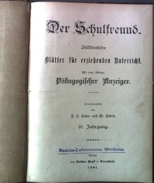 Der Schulfreund. Süddeutsche Blätter für erziehenden Unterricht. - Mit einer Beilage: Pädagogischer Anzeiger