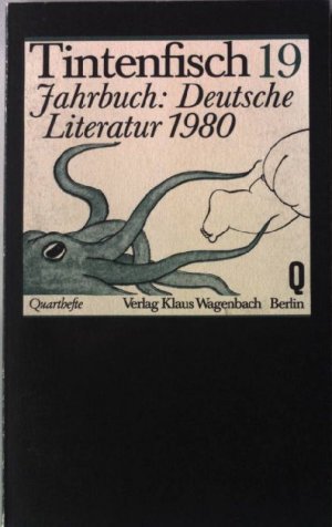 gebrauchtes Buch – Wagenbach, Klaus  – Tintenfisch 19. Jahrbuch Deutsche Literatur 1980. Wagenbach Quarthefte 109