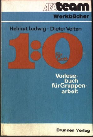 1:0 für Gott : Vorlesebuch f. Gruppenarbeit. ABC-Team Taschenbuch Nr. 806