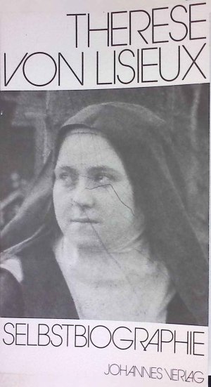 gebrauchtes Buch – Lisieux, Therese von – Selbstbiographische Schriften.