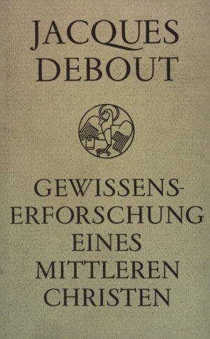 gebrauchtes Buch – Jacques Debout – Gewissenserforschung eines mittleren Christen.