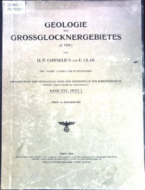 Geologie des Grossglocknergebietes (I. Teil); Abhandlungen der Zweigstelle Wien der Reichsstelle für Bodenforschung, Band XXV, Heft 1