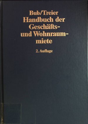 Handbuch Der Geschäfts Und Wohnraummiete Bub Wolf Rüdiger Und