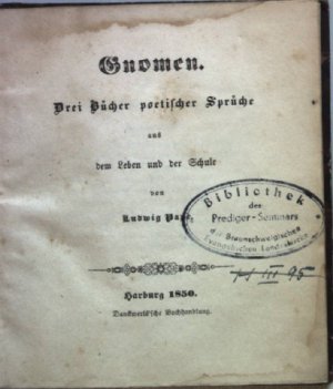 Gnomen. Drei Bücher poetischer Sprüche aus dem Leben und der Schule.