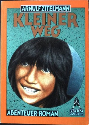 gebrauchtes Buch – Arnulf Zitelmann – "Kleiner-Weg" : Abenteuer-Roman aus der Frühzeit. Gulliver Taschenbuch 39