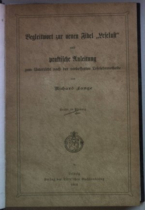 Begleitwort zur neuen Fibel "Leselust" und praktische Anleitung zum Unterricht nach der verbesserten Leselehrmethode (BEIGEBUNDEN: Brüggemann, G.A: Der […]