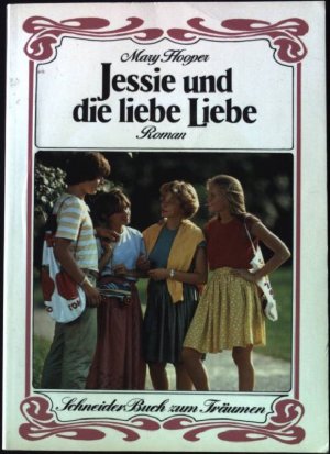 gebrauchtes Buch – Mary Hooper – Jessie und die liebe Liebe : Roman. gebrauchtes Buch – Mary Hooper – Jessie und die liebe Liebe : Roman.