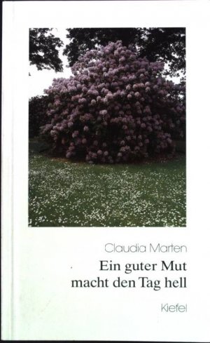 Ein guter Mut macht den Tag hell. Fotos Friedrich Bormann, Kiefel Taschenbuch 217