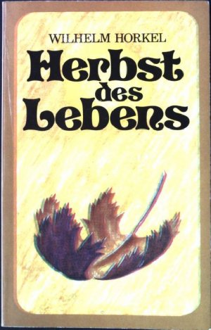 Herbst des Lebens : eine Anthologie. ARH-Taschenbuch Nr. 2