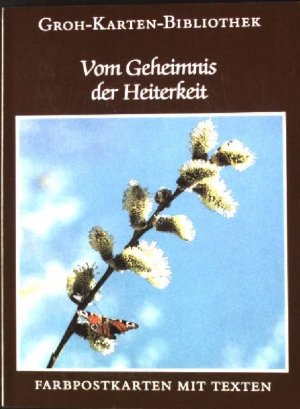 gebrauchtes Buch – Ludwig, Gerda  – Vom Geheimnis der Heiterkeit : 18 Farbpostkarten mit Texten. Groh-Karten Bibliothek 17