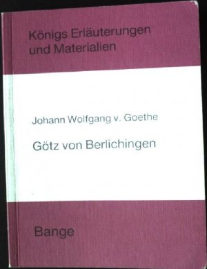 gebrauchtes Buch – Brinckschulte, Eva und Johann Wolfgang von Goethe – Götz von Berlichingen Königs Erläuterungen und Materialien, Bd.8