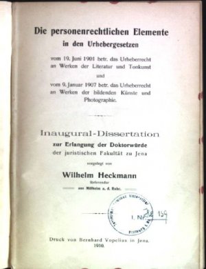 Die personenrechtlichen Elemente in den Urhebergesetzen vom 19. Juni 1901 betr. das Urheberrecht an Werken der Literatur und Tonkunst und vom 9. Januar […]