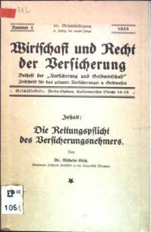 Die Rettungspflicht des Versicherungsnehmers Wirtschaft und Recht der Versicherung; Nr.1; 60. Gesamtjahrgang, 4. Jahrgang der Neuen Folge; Beiheft der […]