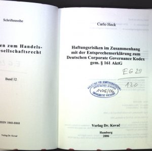 Haftungsrisiken im Zusammenhang mit der Entsprechenserklärung zum deutschen Corporate-Governance-Kodex gem. § 161 AktG. Schriftenreihe Schriften zum Handels […]