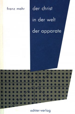 Der Christ in der Welt der Apparate.