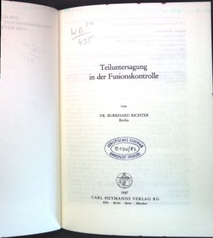 gebrauchtes Buch – Burkhard Richter – Teiluntersagung in der Fusionskontrolle. Schriftenreihe des Forschungsinstitutes für Wirtschaftsverfassung und Wettbewerb e.V. Köln ; H. 125