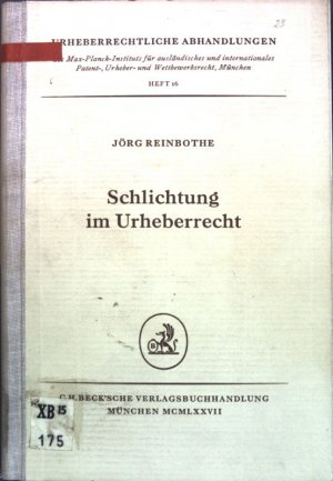 Schlichtung im Urheberrecht : d. Schiedsstelle nach d. Wahrnehmungsgesetz, Funktion, Rechtsnatur u. kartellrechtl. Problematik (§ 102 a GWB). Urheberrechtliche […]