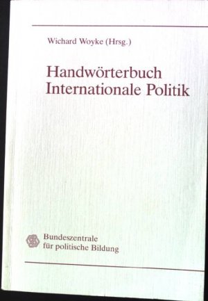 Handwörterbuch internationale Politik.