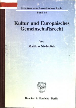 gebrauchtes Buch – Matthias Niedobitek – Kultur und Europäisches Gemeinschaftsrecht. Schriften zum europäischen Recht ; Bd. 14