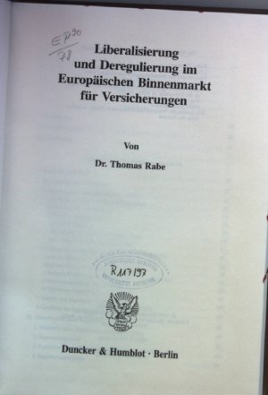 Liberalisierung und Deregulierung im Europäischen Binnenmarkt für Versicherungen. Schriftenreihe des Instituts für Versicherungswissenschaft der Universität […]