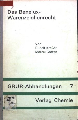 Das Benelux-Warenzeichenrecht. Gewerblicher Rechtssschutz und Urheberrecht-Abhandlungen ; H. 7