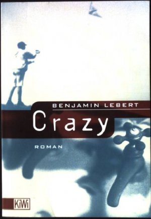 gebrauchtes Buch – Benjamin Lebert – Crazy : Roman. KiWi ; 537