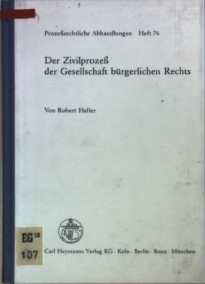 Der Zivilprozess der Gesellschaft bürgerlichen Rechts. Prozessrechtliche Abhandlungen Heft 76