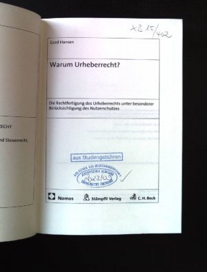 Warum Urheberrecht? : die Rechtfertigung des Urheberrechts unter besonderer Berücksichtigung des Nutzerschutzes. Abhandlungen zum Urheber- und Kommunikationsrecht […]