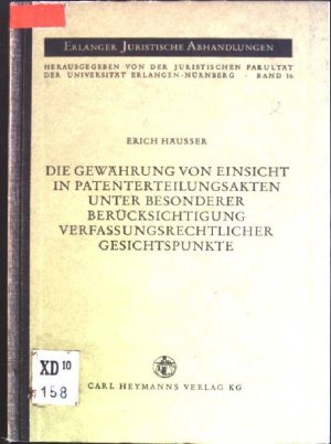 Die Gewährung von Einsicht in Patenterteilungsakten unter besonderer Berücksichtigung verfassungsrechtlicher Gesichtspunkte. Erlanger juristische Abhandlungen […]