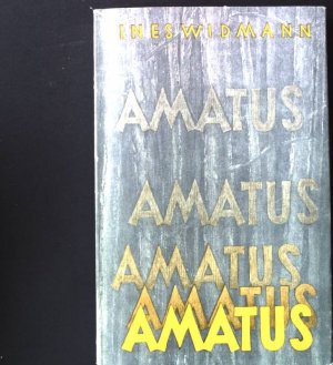 antiquarisches Buch – Ines Widmann – Amatus. Erzählung.