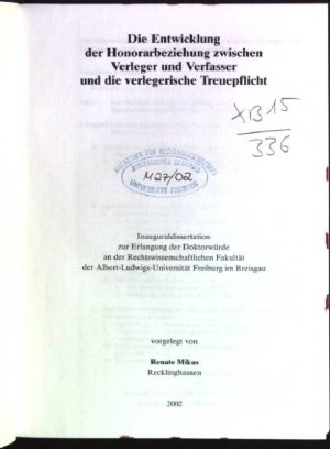 Die Entwicklung der Honorarbeziehung zwischen Verleger und Verfasser und die verlegerische Treuepflicht