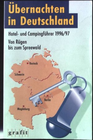 Übernachten in Deutschland - Von Rügen bis zum Spreewald. Hotel- und Campingführer 1996/97. Grafit 116