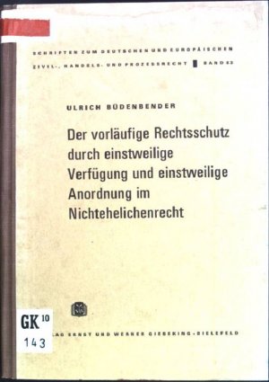 Der vorläufige Rechtsschutz durch einstweilige Verfügung und einstweilige Anordnung im Nichtehelichenrecht: zugleich ein Beitrag zur Vaterschaftsvermutung gemäss § 16000 Abs. 2 BGB. Schriften zum deutschen und europäischen Zivil-, Handels- und Prozeßrecht; Bd. 83