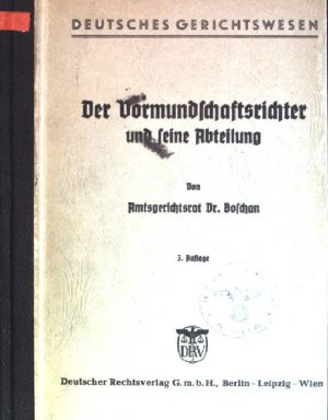 Der Vormundschaftsrichter und seine Abteilung (einschließlich Jugendgerichtsberater) Deutsches Gerichtswesen