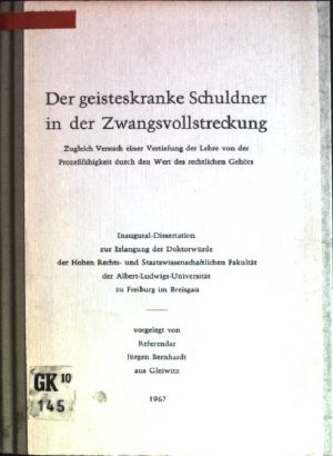 Der geisteskranke Schuldner in der Zwangsvollstreckung: zugleich Versuch einer Vertiefung der Lehre von der Prozeßfähigkeit durch den Wert des rechtlichen […]