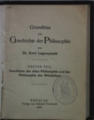 antiquarisches Buch – Emil Lagenpusch – Grundriss zur Geschichte der Philosophie: ERSTER TEIL: Geschichte der alten Philosophie und der Philosophie des Mittelalters.