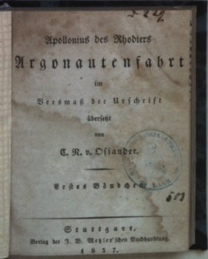 Apollonius des Rhodiers Argonautenfahrt im Versmaß der Urschrift: ERSTES BÄNDCHEN.