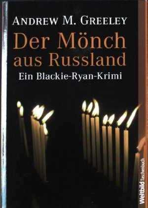 gebrauchtes Buch – Andrew Greeley – Der Mönch aus Russland: Ein Blackie-Ryan-Krimi