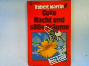 gebrauchtes Buch – Robert Martin – Gute Nacht und süsse Träume (Nr 4764) gebrauchtes Buch – Robert Martin – Gute Nacht und süsse Träume (Nr 4764)