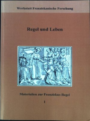 Regel und Leben : Materialien zur Franziskusregel I.